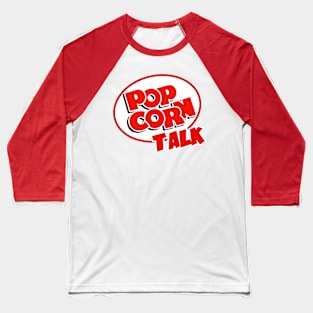 Popcorn Talk Logo Baseball T-Shirt